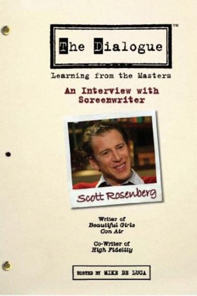 The Dialogue: An Interview with Screenwriter Scott Rosenberg poster