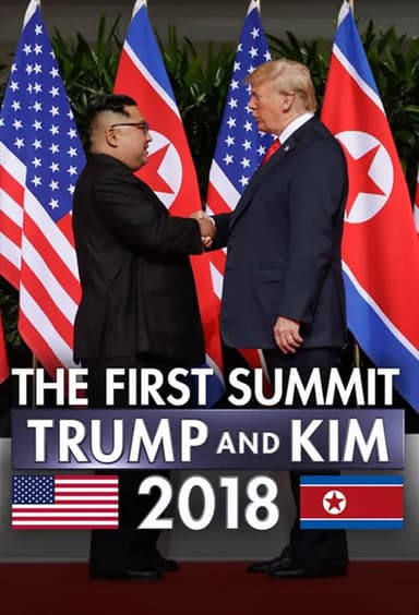The First Summit: Trump and Kim 2018 poster