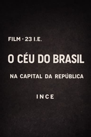 O Céu do Brasil na Capital da República poster