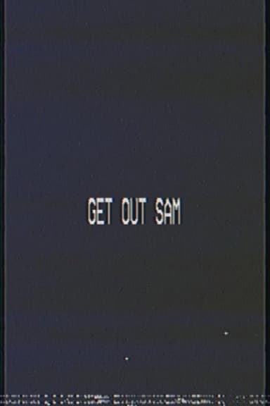 Get out sam poster