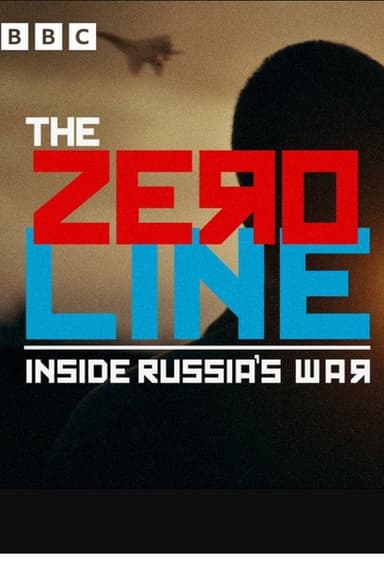 The Zero Line: Inside Russia's War poster