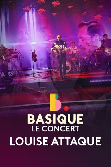 Louise Attaque - Basique, le concert poster