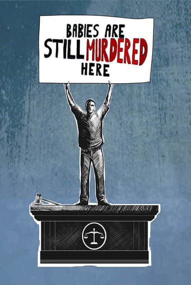 Babies are Still Murdered Here poster