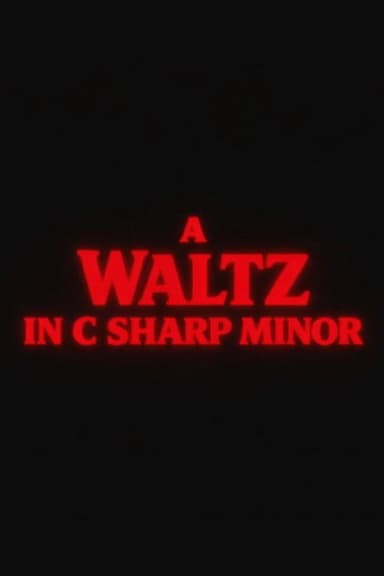 A Waltz in C Sharp Minor poster