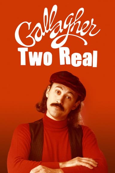 Gallagher: Two Real poster