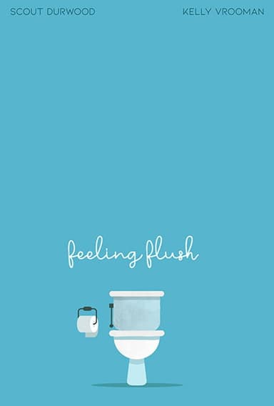 Feeling Flush poster