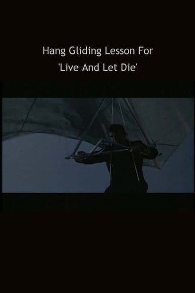 Hang Gliding Lesson For 'Live And Let DIe' poster