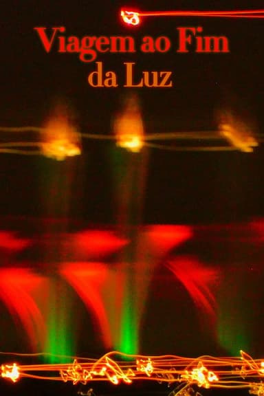 Viagem ao Fim da Luz poster