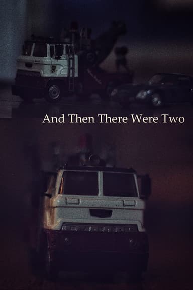 And Then There Were Two poster