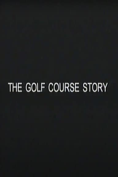 The Golf Course Story poster
