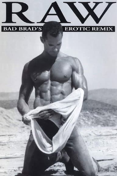Raw Bad Brad's Erotic Remix poster