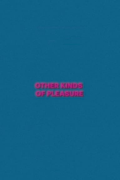 Other Kinds of Pleasure poster