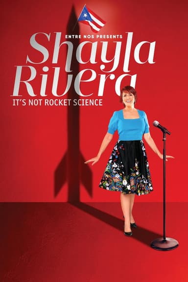 Shayla Rivera: It's Not Rocket Science poster