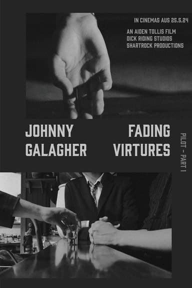 Johnny Galagher, Fading Virtues - Pilot (Part 1) poster