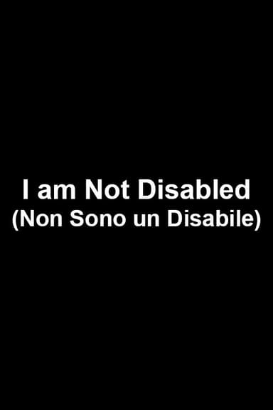 I am Not Disabled poster