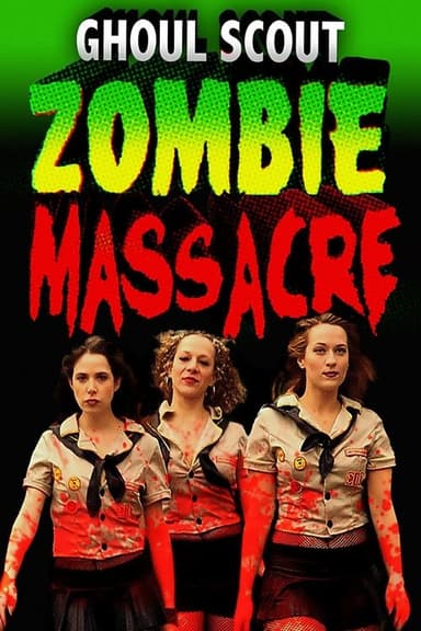 Ghoul Scout Zombie Massacre poster
