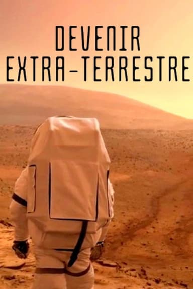 Devenir extra-terrestre poster