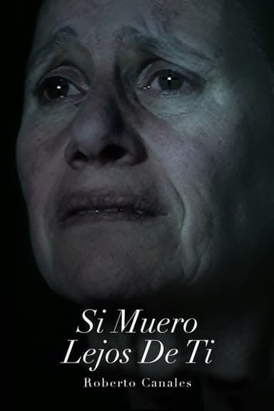 Si muero lejos de ti poster