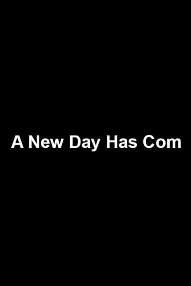 A New Day Has Com poster