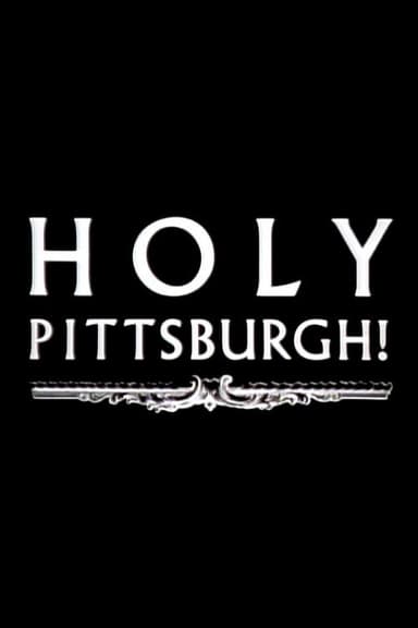 Holy Pittsburgh! poster