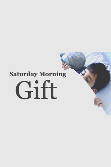 Saturday Morning Gift poster