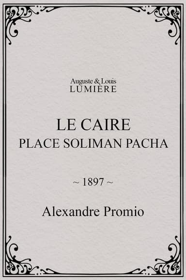 Le Caire, Place Soliman Pacha poster
