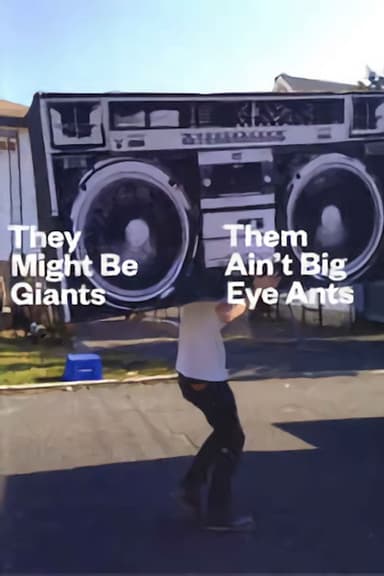 They Might Be Giants: Them Ain't Big Eye Ants poster