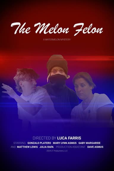 The Melon Felon poster