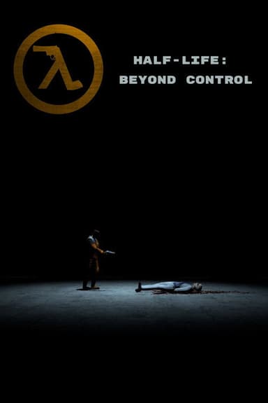 Half-Life: Beyond Control poster