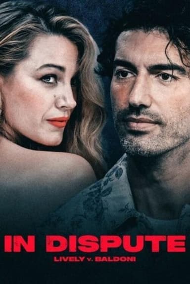 In Dispute: Lively v. Baldoni poster