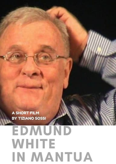 Edmund White in Mantua poster