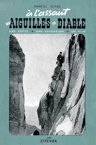 A l'Assaut Des Aiguilles Du Diable poster
