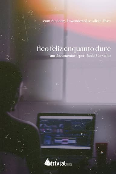 fico feliz enquanto dure poster