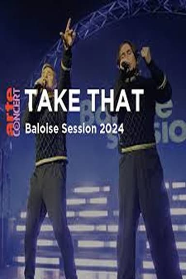 Take That @ Baloise Session 2024 poster