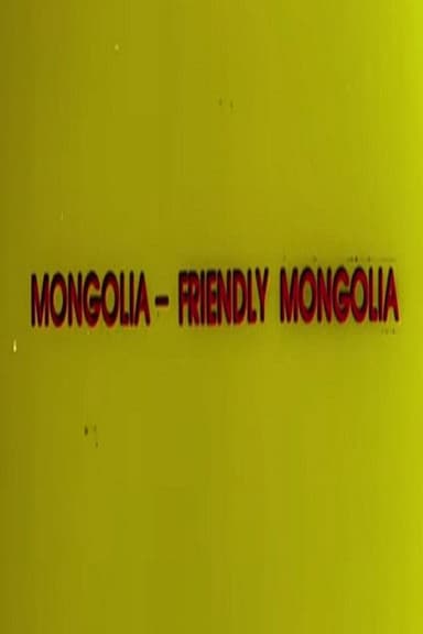 Friendly Mongolia poster