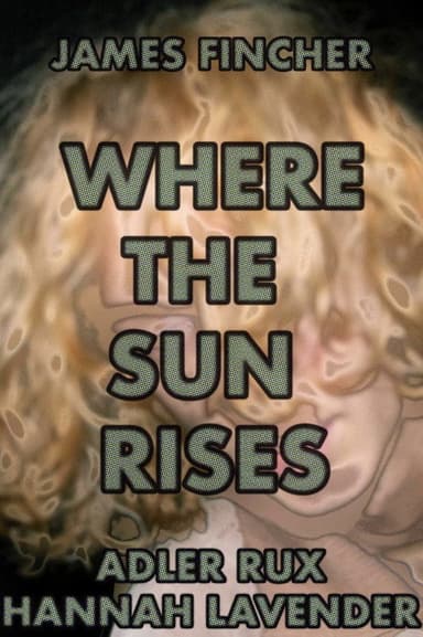 Where The Sun Rises poster