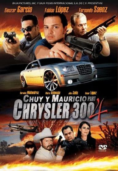 Chuy y Mauricio: El Chrysler 300 Part 4 poster