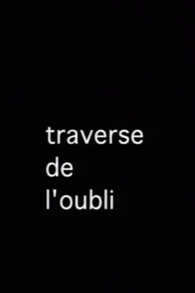 La Traverse de l'oubli poster