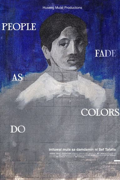 PEOPLE FADE AS COLORS DO poster