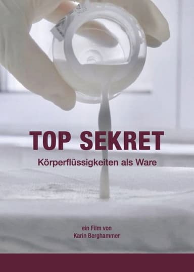 Top Sekret - Körperflüssigkeiten als Ware poster