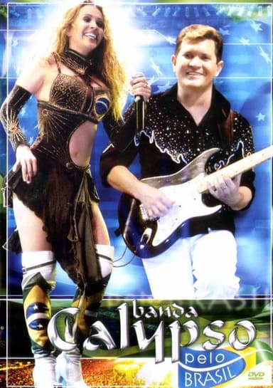 Banda Calypso: Pelo Brasil poster