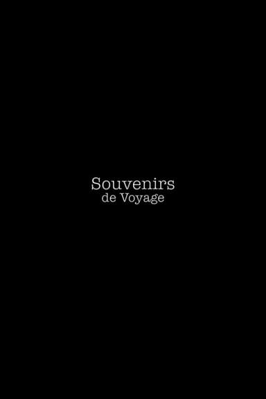 Souvenirs De Voyage poster