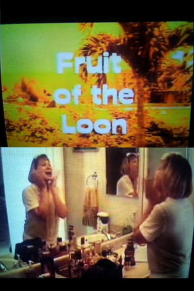 Fruit Of The Loon poster