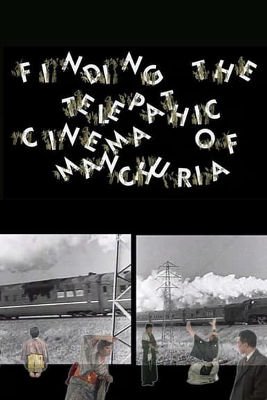 Finding the Telepathic Cinema of Manchuria poster