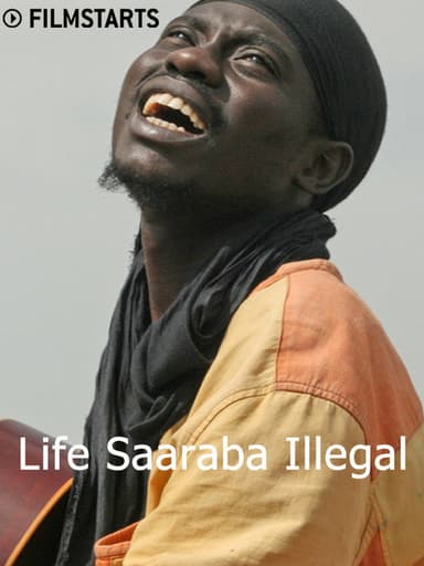 Life Saaraba Illegal poster