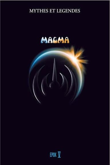 Magma - Myths and Legends Volume V poster
