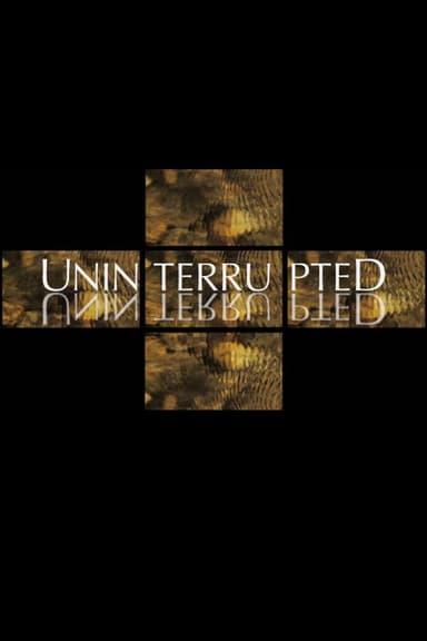 Uninterrupted poster
