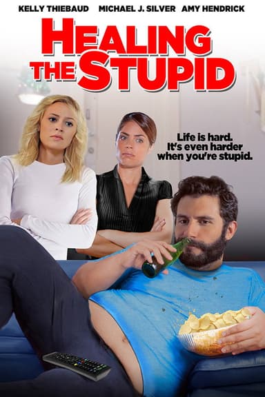 Healing the Stupid poster