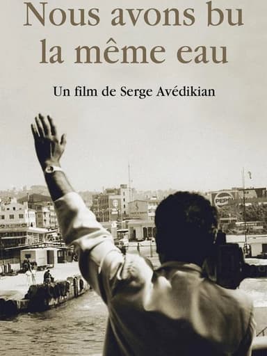 Nous avons bu la même eau poster
