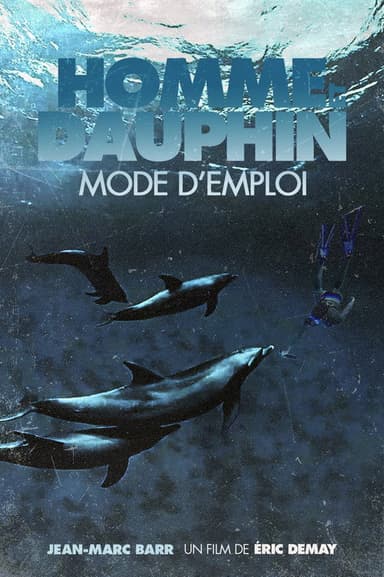 Homme et Dauphin : Mode d’emploi poster